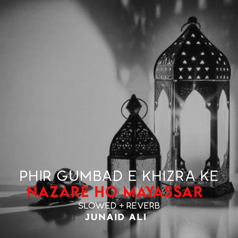 Phir Gumbad e Khizra Ke Nazare Ho Mayassar Lofi | Boomplay Music