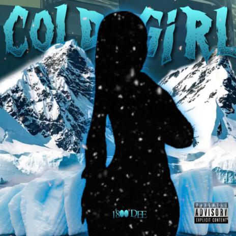 Cold Girl | Boomplay Music