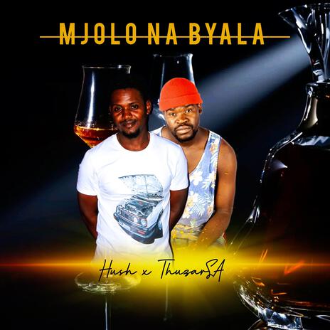 Mjolo na Byala ft. Thuzar SA | Boomplay Music