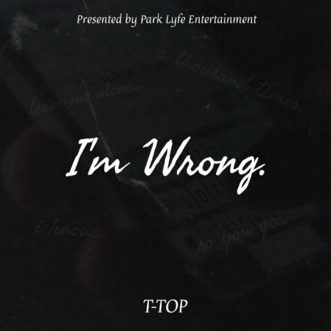 I'm Wrong | Boomplay Music