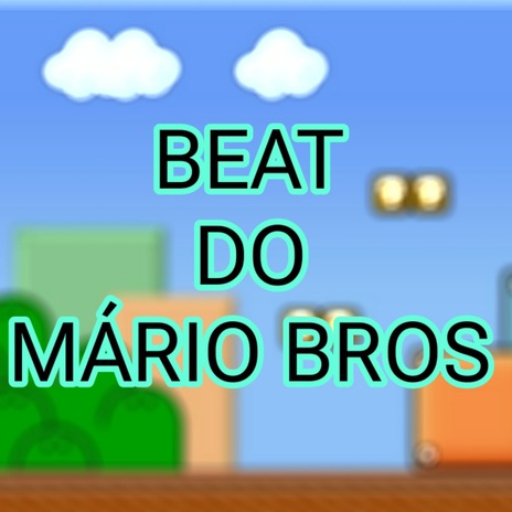 BEAT DO MÁRIO BROS | Boomplay Music