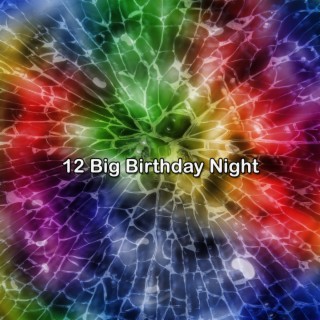 12 Big Birthday Night