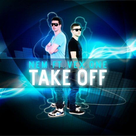 Take off ft. Vex One