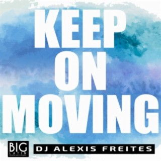 Keep on Moving