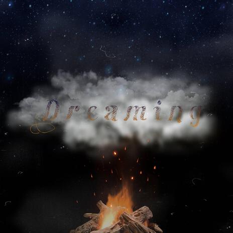 Dreaming | Boomplay Music