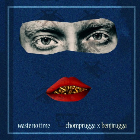 Waste no time ft. Benjirugga | Boomplay Music