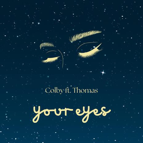 Your Eyes ft. Thomas Mastin | Boomplay Music