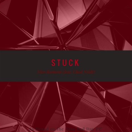 Stuck ft. Chad Neidt | Boomplay Music