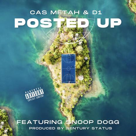 Posted Up ft. D1 & Snoop Dogg | Boomplay Music