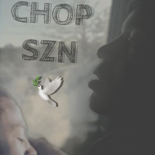 CHOP SZN