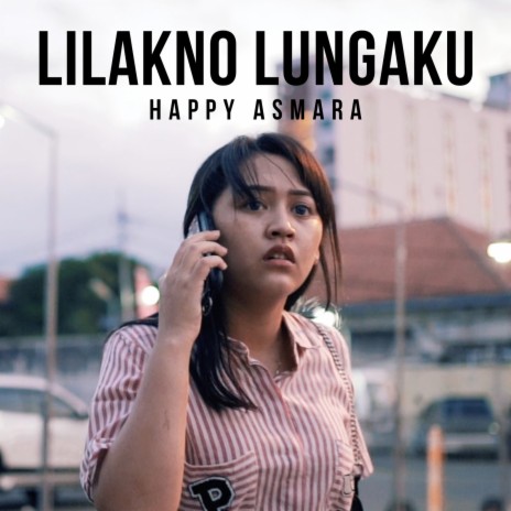 Lilakno Lungaku | Boomplay Music
