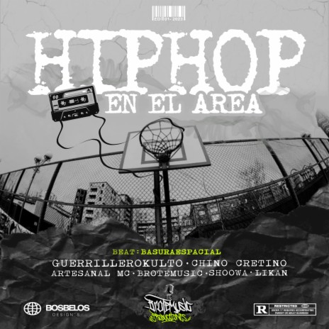HIP HOP EN EL AREA ft. Guerrillerokulto, Chino Cretino, Artesanal Mc, Shoowa Mondaclap & Likan | Boomplay Music