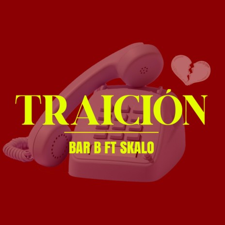 Traición ft. Skalo | Boomplay Music