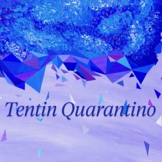 Tentin Quarantino