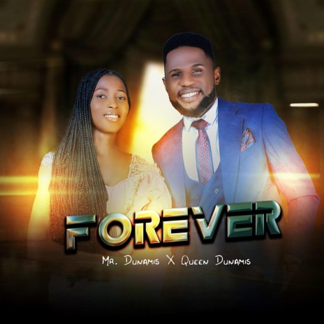 Forever ft. Queen Dunamis | Boomplay Music