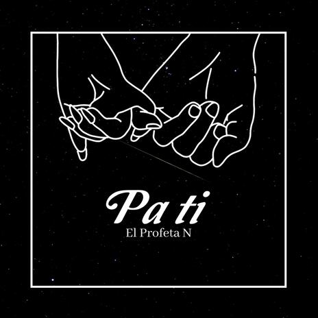 Pa Ti | Boomplay Music