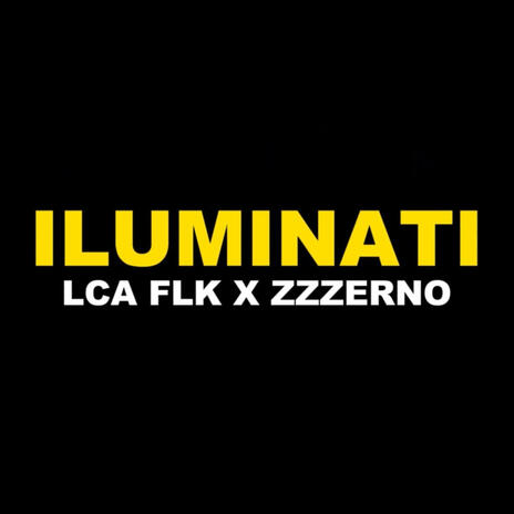 ILUMINATI ft. Zzzerno | Boomplay Music