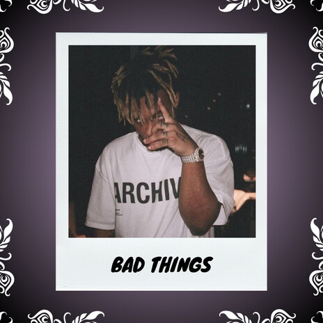 Bad Things | Boomplay Music