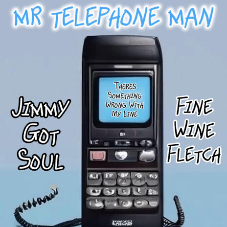 Mr Telephone Man ft. Fine Wine Fletch & Theo Phil | Boomplay Music