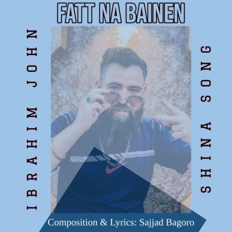 Fatt Na Bainen (Shina Song) | Boomplay Music