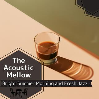 Bright Summer Morning and Fresh Jazz