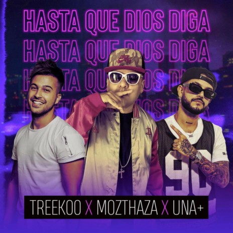 Hasta Que Dios Diga ft. Una Más & Treekoo | Boomplay Music