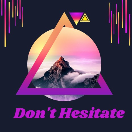 Don't Hesitate | Boomplay Music