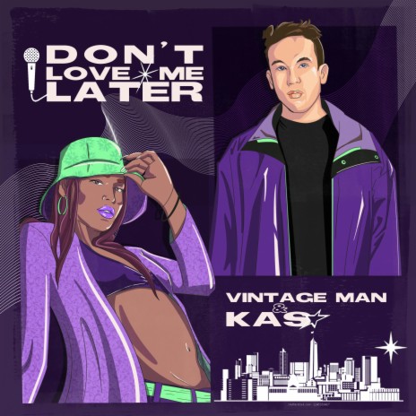 Don't Love Me Later ft. KAS | Boomplay Music