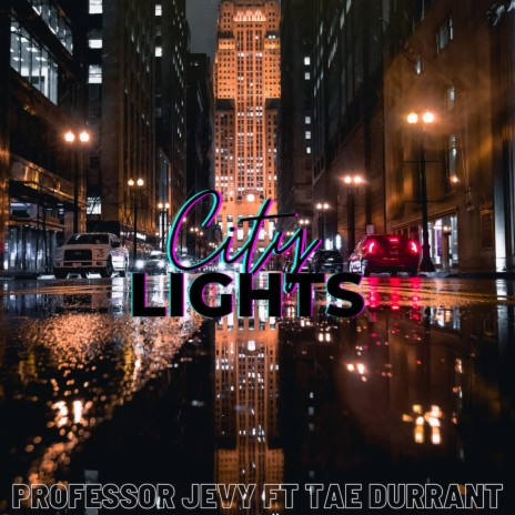 City Lights ft. Tae Durrant | Boomplay Music
