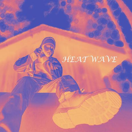 Heat Wave ft. Drem | Boomplay Music