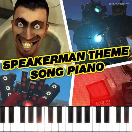 Speakerman Theme Song Piano | Boomplay Music