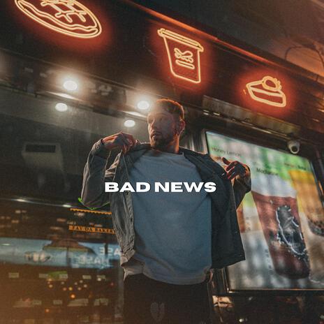 Bad News | Boomplay Music