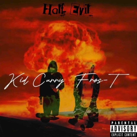 Half Evil (3x) ft. KidCurry | Boomplay Music