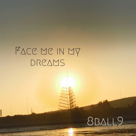 FACE ME IN MY DREAMS | Boomplay Music