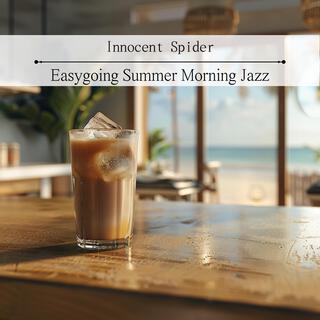 Easygoing Summer Morning Jazz