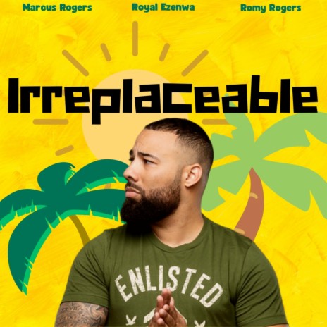 Irreplaceable ft. Royal Ezenwa | Boomplay Music