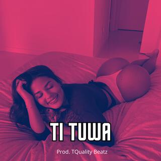 Ti Tuwa (Pista de Dembow)