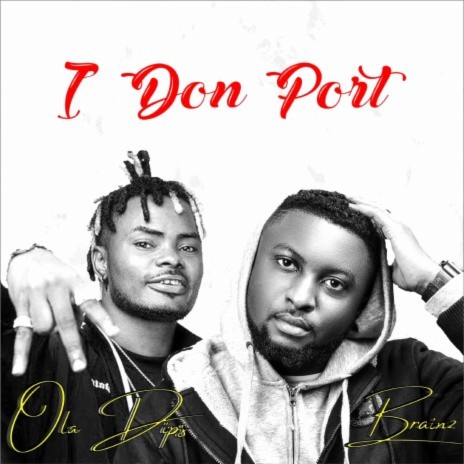 I Don Port ft. Oladips | Boomplay Music