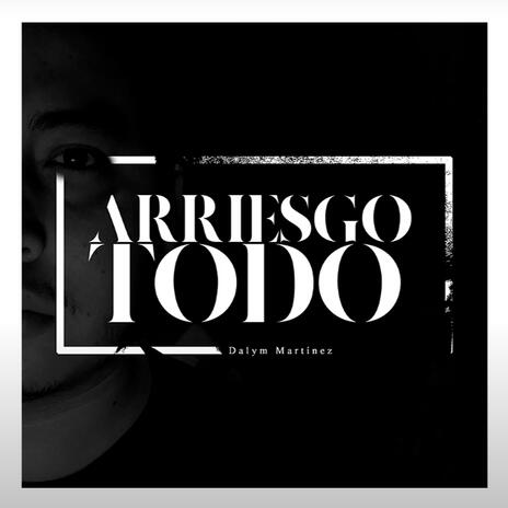 Arriesgo todo | Boomplay Music