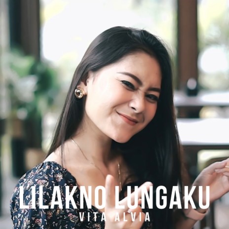 Lilakno Lungaku | Boomplay Music