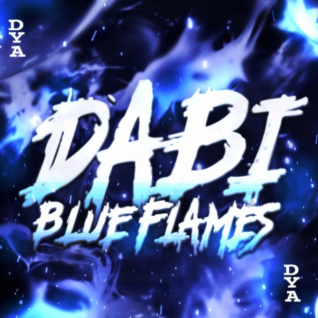 Dabi: Blue Flames | Boomplay Music