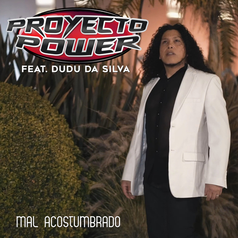 Mal Acostumbrado ft. Dudu Da Silva | Boomplay Music