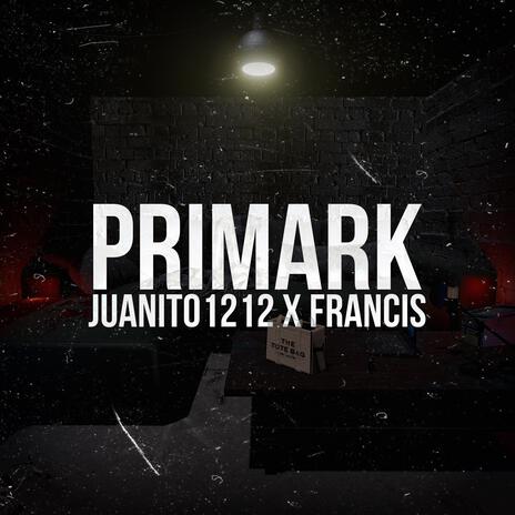 Primark ft. Francis | Boomplay Music