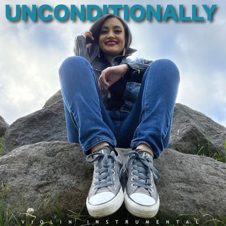Unconditionally (Violin Instrumental) | Boomplay Music