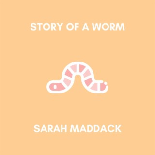 Story of a Worm lyrics | Boomplay Music