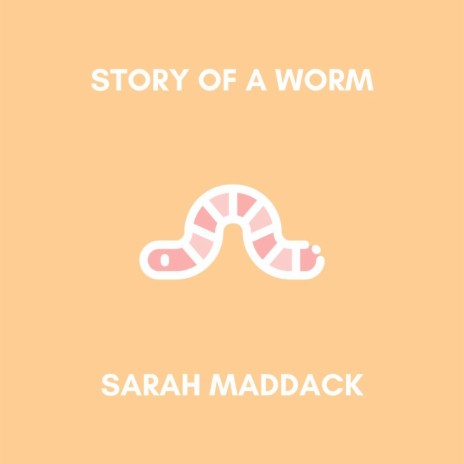 Story of a Worm | Boomplay Music
