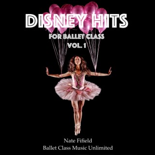 Disney Hits for Ballet Class, Vol. 1