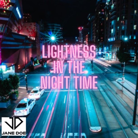 Lightness in the Night Time | Boomplay Music