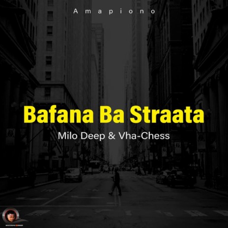 Bafana Ba Straata ft. Vha Chess | Boomplay Music