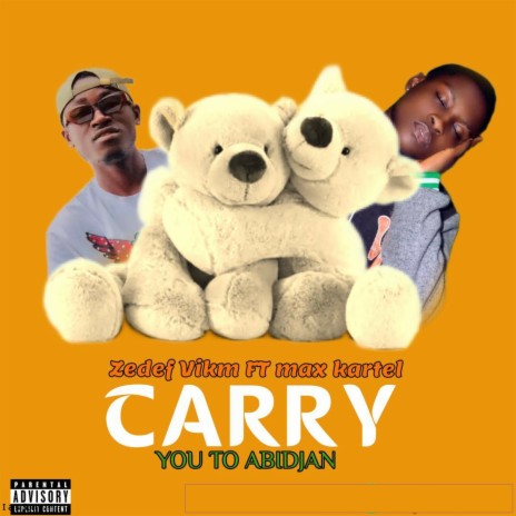 Carry You To Abidjan ft. Max Kartel | Boomplay Music